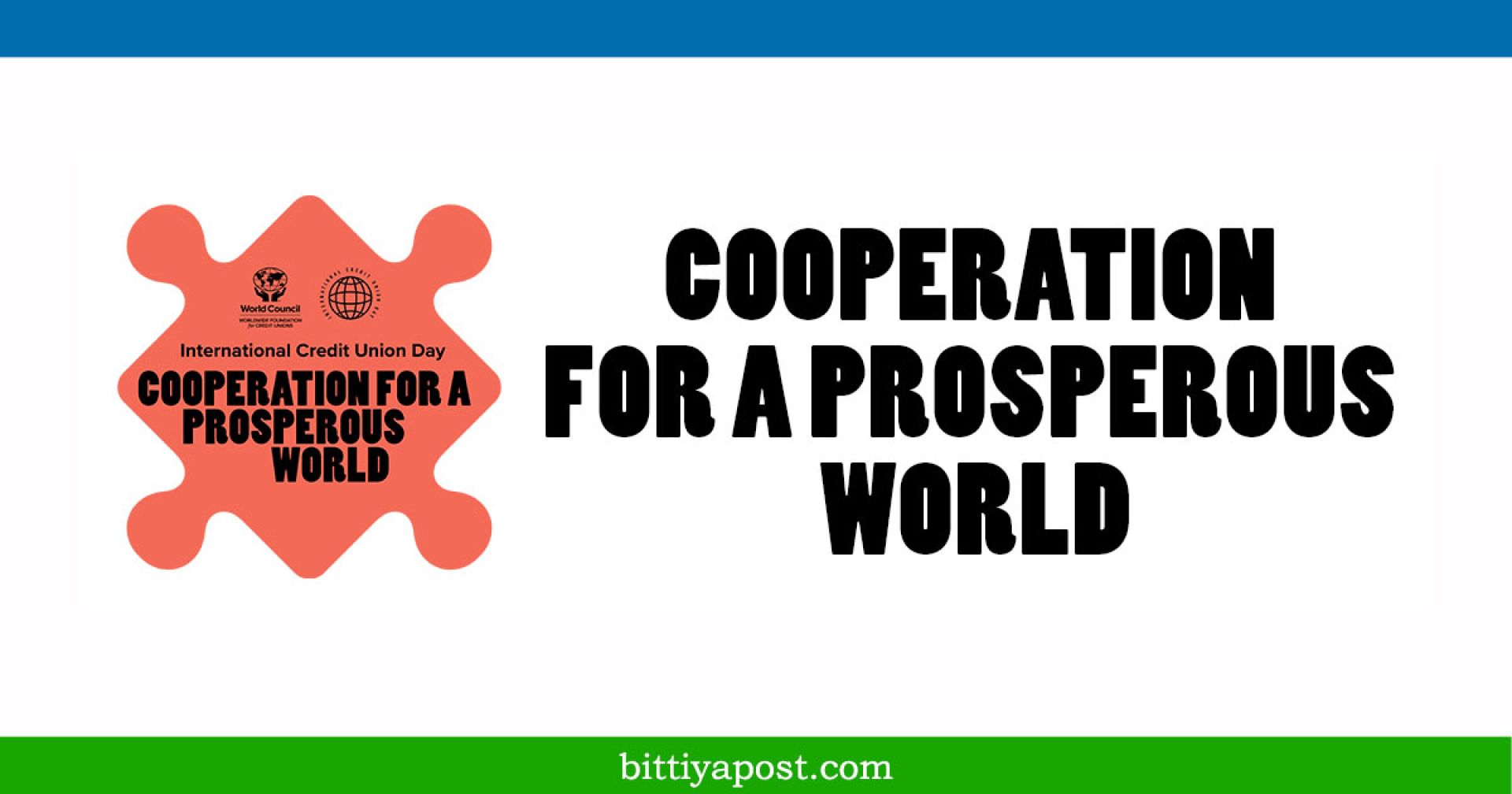 आज ७७औं अन्तर्राष्ट्रिय क्रेडिट युनियन दिवस: समृद्ध विश्व निर्माणका लागि सहकार्य